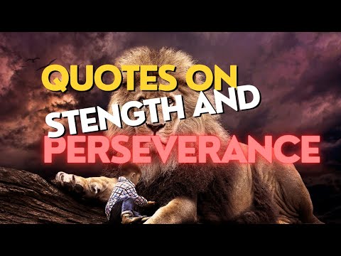 Quotes on Perseverance And Strength || Strength Quotations