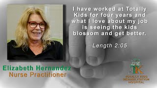 Elizabeth Hernandez - Nurse Practitioner - Totally Kids Rehabilitation Hospital, Loma Linda, CA.