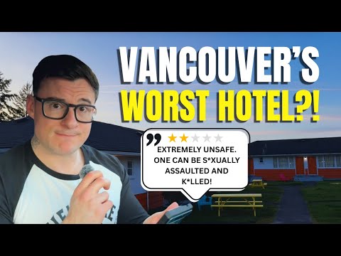 WORST RATED HOTEL IN VANCOUVER?!