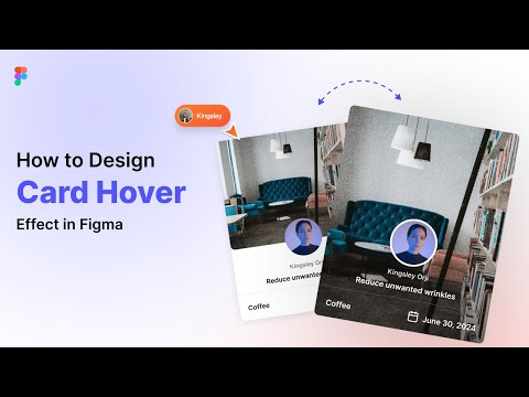 Create Eye-Catching Card Hover Effects in Figma: Step-by-Step Tutorial