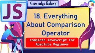 Comparison Operator in JavaScript #18 | What is Comparison Operator in Brief |Simple Language | 2021