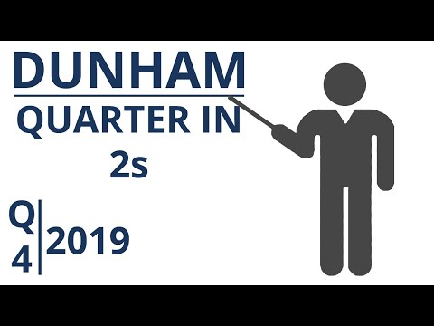 Dunham | Quarter in 2s | Q4 2019