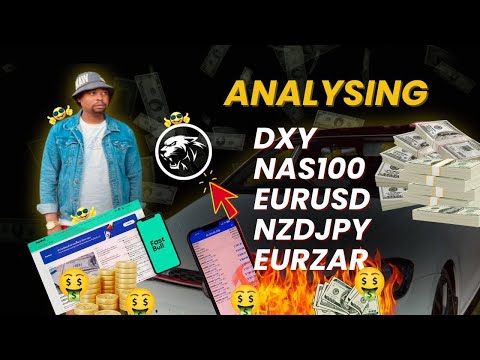 HOW TO ANALYZE DXY, NAS100, EURUSD, NZDJPY AND EURZAR
