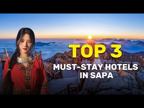 TOP 3 MUST-STAY HOTELS IN SAPA | SAPA JADE HILL, PAO’S SAPA, ECO PALMS HOUSE