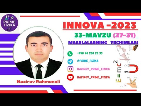 Innova 2023 fizikadan masalalar to'plami 33-mavzu masalalar tahlili 2-qism