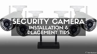 Home Security Camera Installation & Placement Tips