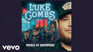 Luke Combs - Middle of Somewhere (Official Audio)