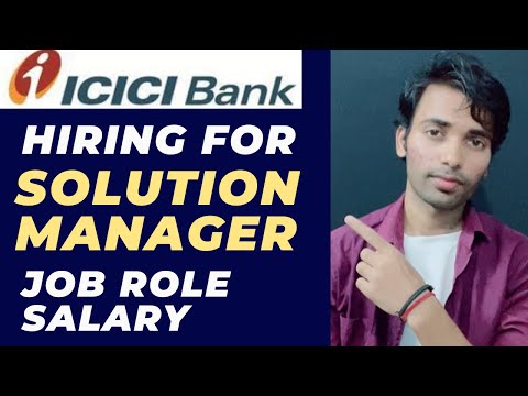SOLUTION MANAGER JOB ROLE | SOLUTION MANAGER IN ICICI BANK #bankingjob #solutionmanager #icicibank