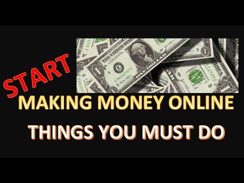 Start Making Money Online: Things You must do