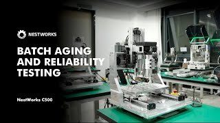 Batch Aging and Reliability Testing for NestWorks C500