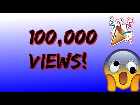 100k video views!!!