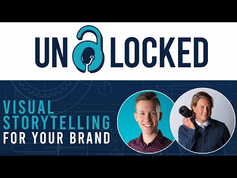 Visual Storytelling For Your Brand (ft. Andrew Vick) | UNLOCKED: Grow Your Business with Video