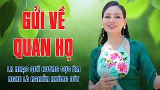 Gửi Về Quan Họ, Hát Về Cây Lúa Hôm Nay - LK Nhạc Quê Hương Cực Êm Nghe Là Nghiền Không Dứt - Mỹ Hạnh