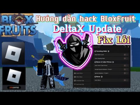 Hướng Dẫn Hack BloxFruit DeltaX Update V48  || Scrip Auto Farm Siêu Vip