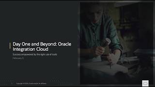 Day One and Beyond: Oracle Integration Cloud-Powering the Future of Business Automation