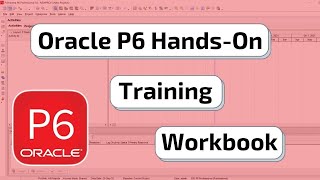 Hands-On Oracle P6 Training Book