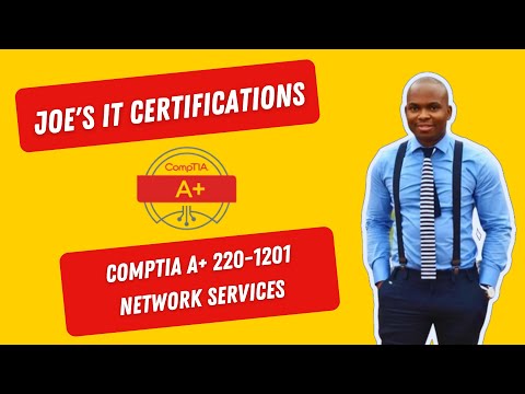 CompTIA A+ 220-1201 - Network Services -  Chapter 2.3