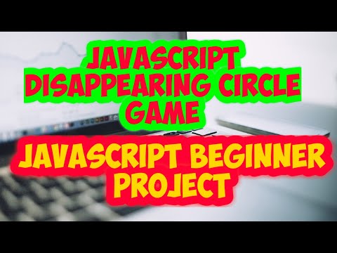 JavaScript Disappearing Circle Game |JavaScript beginner Project | Responding to a Click | SadDamniT