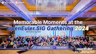 Highlights from #openEulerSIGGathering 2024: Code Hard, Play Hard