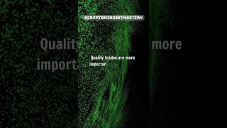 Focus on Quality #QualityOverQuantity #SmartTrading #FocusOnQuality #CryptoSuccess #shorts