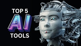 Top 5 AI Tools In 2023, Ranking the best Artificial Intelligence Tools of 2023