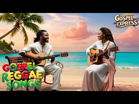 Gospel Reggae mix  Uplifting Christian songs, salvation  and more.