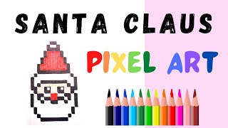 How to Draw SANTA CLAUS! - Hand Drawn Pixel Art