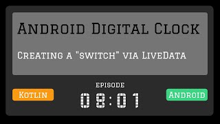 Android Digital Clock App: Creating a "switch" with LiveData