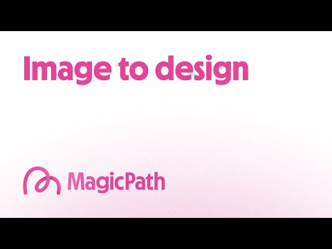 Image to design in MagicPath