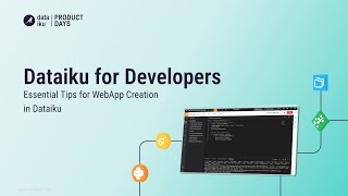 Dataiku for Developers: Essential Tips for Webapp Creation in Dataiku