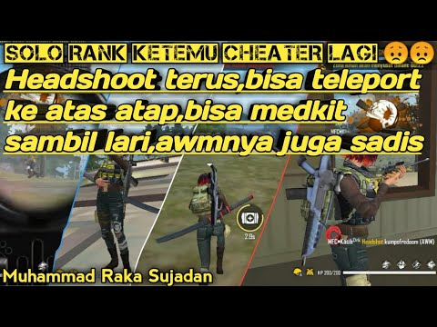 Solo rank ketemu cheater lagi!!!cheater 2020|Garena free fire