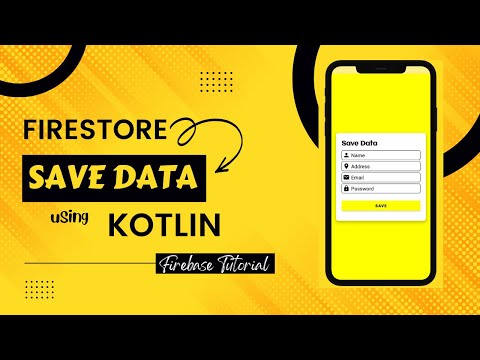 #11. How to Save Data in Firebase Firestore Database using Kotlin | Android Studio
