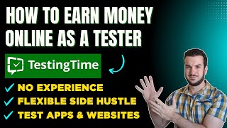 TestingTime Review - Can You Really Earn $50 Per Study (Online Side Hustles)