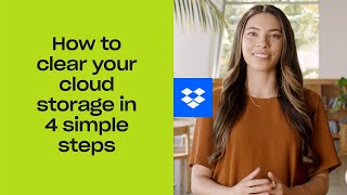How to clear your cloud storage in 4 simple steps | Dropbox
