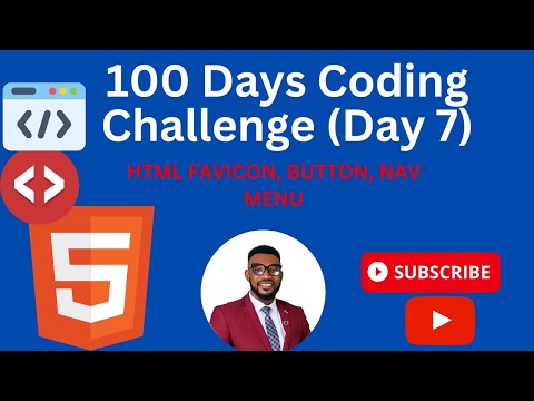 100 DAYS CODING CHALLENGE (DAY 7)  HTML FAVICON, BUTTON, NAV MENU