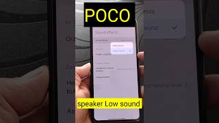 How to fix speaker low sound in poco/redmi