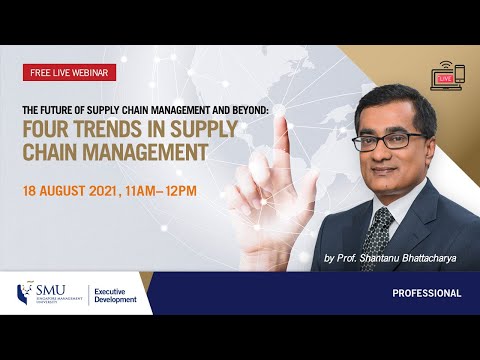 The Future of Supply Chain Management and Beyond: Four Trends in Supply Chain Management