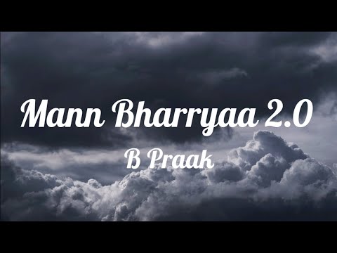 B Praak - Mann Bharryaa 2.0 (Lyrics)