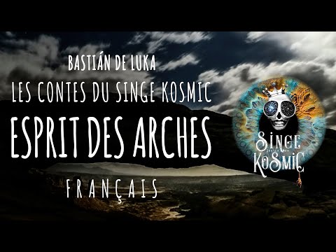 ESPRIT DES ARCHES, Trouve ta Tribu, Arches Parc National, Contes du Singe Kosmic, Bastián de Luka