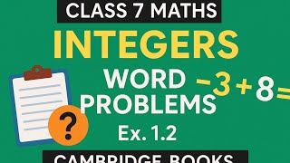 Class 7 Chapter 1.Integers Ex. 1.2 (Cambridge books) word problems on Integers 