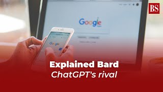 Explained Bard: ChatGPT's rival