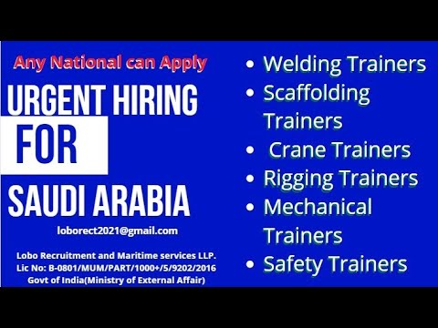 urgent hiring for trainers for saudi arabia|welding|safety|mechanical|scaffolding|rigging|Crane