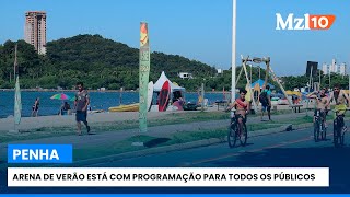 Penha: Arena de Verão está com programação para todos os públicos
