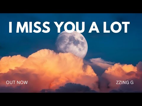 I MISS YOU A LOT 💔 | Hindi Sad Emotional Rap Song | ZZING G | Heart Touching Feel Song 2025