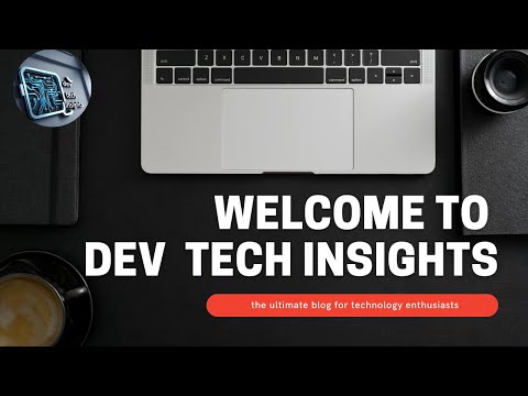 Welcome to Dev Tech Insights: Your Tech Journey Starts Here!