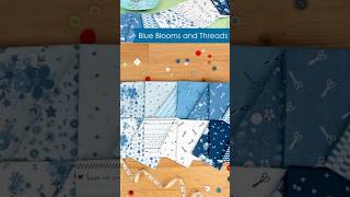 Blue Blooms & Threads by Christopher Thompson 💙 | A Dreamy Sewing Fabric Collection