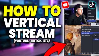 How To Stream Vertical Video on OBS Studio — YouTube & TikTok Tutorial (2025 Guide)