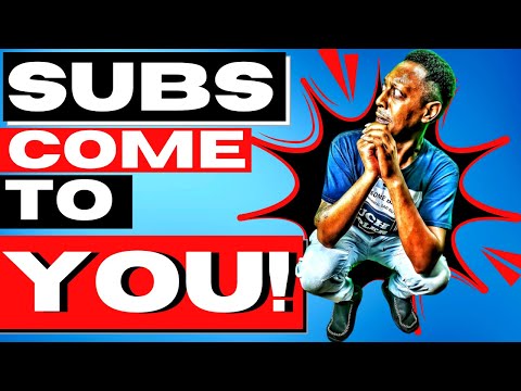 HOW TO GET YOUR FIRST SUBS FAST