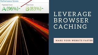 Leverage Browser Caching - Increase Your WordPress Site Load Time