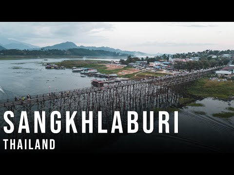 Sangkhlaburi:  Bridge Between Worlds